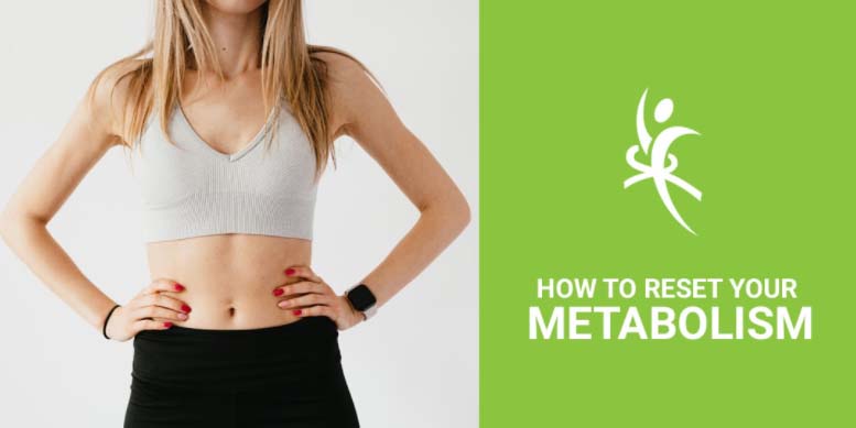 How To Reset Your Metabolism